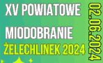 XV Powiatowe Miodobranie w elechlinku
